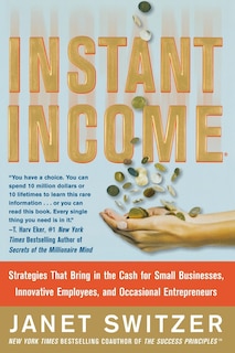 Front cover_Instant Income: Strategies That Bring in the Cash