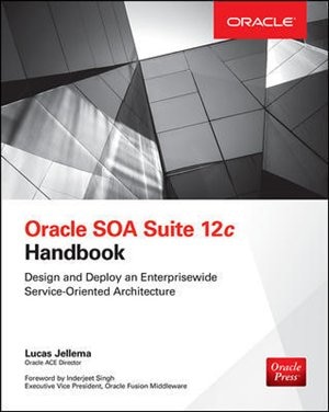 Oracle SOA Suite 12c Handbook