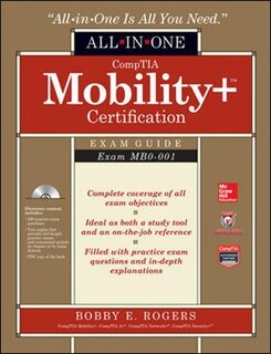 CompTIA Mobility+ Certification All-in-One Exam Guide (Exam MB0-001)