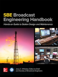 Front cover_The SBE Broadcast Engineering Handbook: A Hands-on Guide to Station Design and Maintenance