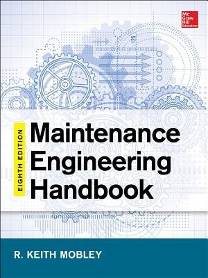 Maintenance Engineering Handbook, Eighth Edition