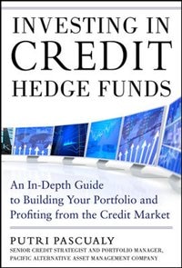 Front cover_Investing in Credit Hedge Funds: An In-Depth Guide to Building Your Portfolio and Profiting from the Credit Market