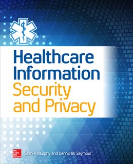 Front cover_Healthcare Information Security and Privacy