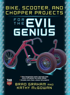 Front cover_Bike Scooter & Chopper Projects for the Evil Genius