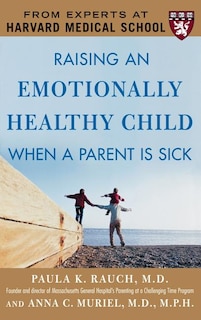 Couverture_Raising an Emotionally Healthy Child When a Parent Is Sick