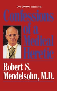 Front cover_Confessions of a Medical Heret