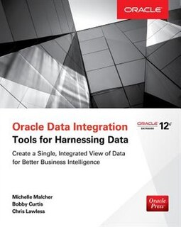 Front cover_Oracle Data Integration: Tools for Harnessing Data