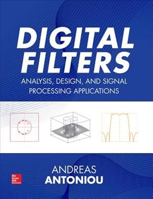 Digital Filters: Analysis, Design, and Signal Processing Applications: Analysis, Design, and Signal Processing Applications