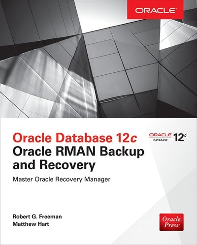 Couverture_Oracle Database 12c Oracle RMAN Backup and Recovery