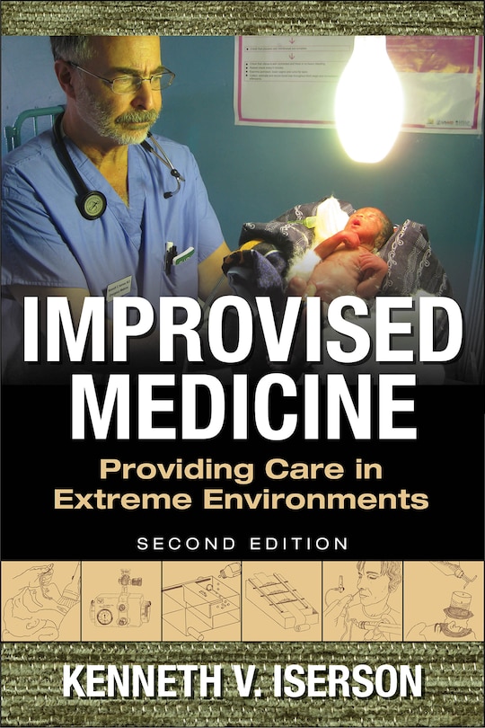 Front cover_Improvised Medicine: Providing Care in Extreme Environments, 2nd Edition