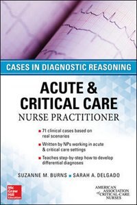 Acute & Critical Care Nurse Practitioner: Cases in Diagnostic Reasoning