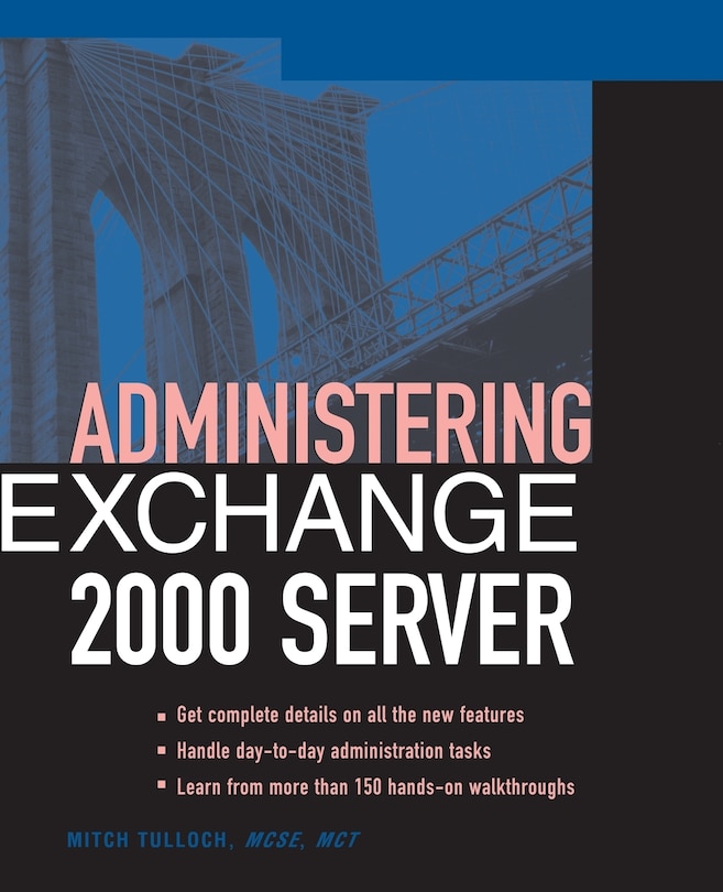 Administering Exchange 2000 Server