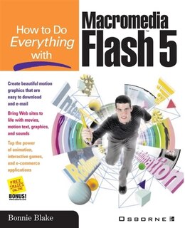 How To Do Everything with Macromedia FlashT 5