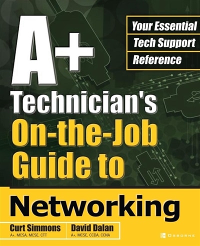 Couverture_A+ Technician's On-the-Job Guide to Networking