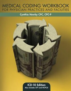 Front cover_Medical Coding Workbook for Physician Practices and Facilities: ICD-10 EDITION