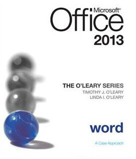 Front cover_The O'Leary Series: Microsoft Office Word 2013, Introductory