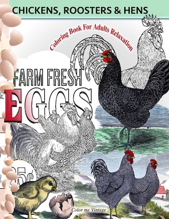 Chickens, Roosters and Hens coloring book for adults: Relaxation