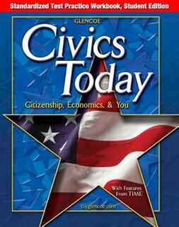 Front cover_Civics Today: Citizenship, Economics, & You, Standardized Test Practice Workbook, Student Edition