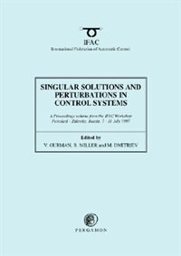 Front cover_Singular Solutions And Perturbations In Control Systems