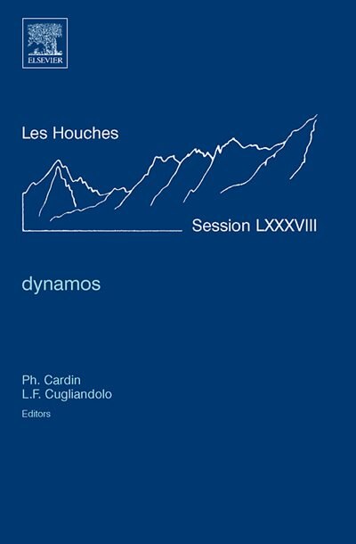 Dynamos: Lecture Notes of the Les Houches Summer School 2007