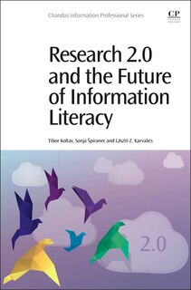 Front cover_Research 2.0 And The Future Of Information Literacy