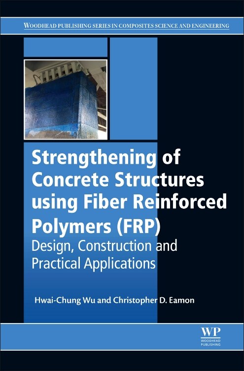Front cover_Strengthening of Concrete Structures Using Fiber Reinforced Polymers (FRP)