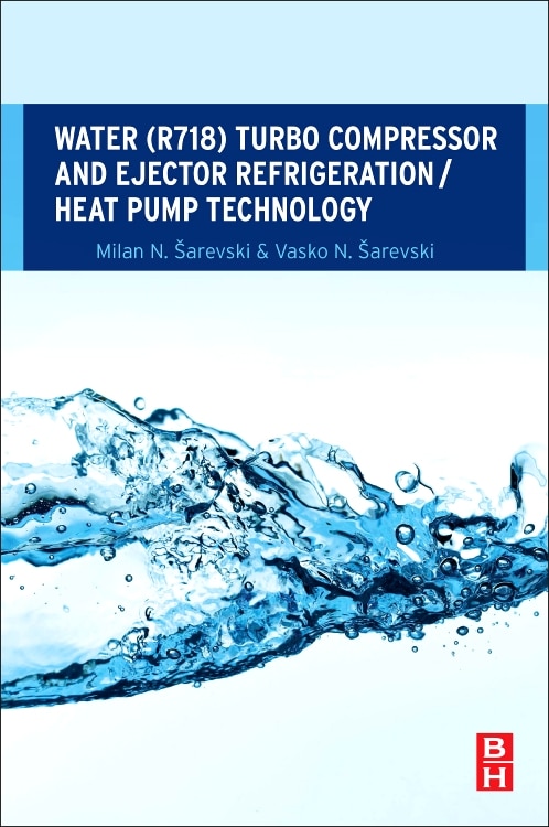 Couverture_Water (r718) Turbo Compressor And Ejector Refrigeration / Heat Pump Technology