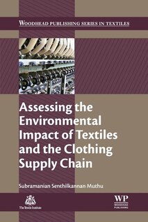 Front cover_Assessing the Environmental Impact of Textiles and the Clothing Supply Chain