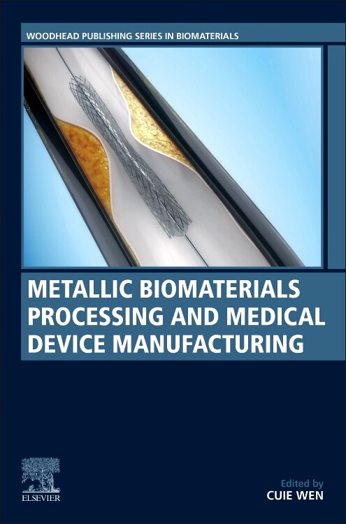 Front cover_Metallic Biomaterials Processing and Medical Device Manufacturing