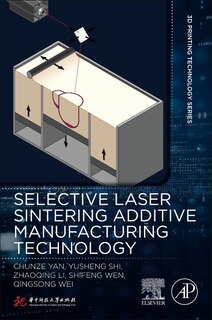 Front cover_Selective Laser Sintering Additive Manufacturing Technology