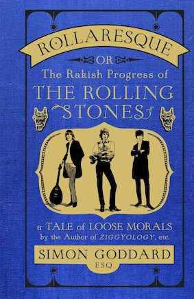 Rollaresque: The Rakish Progress Of The Rolling Stones