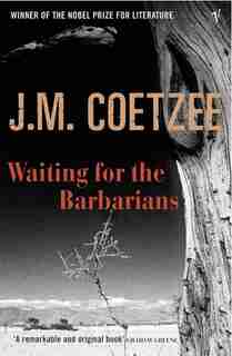 Waiting For The Barbarians by J. M. Coetzee