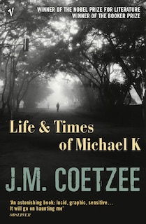 Front cover_The Life And Times Of Michael K