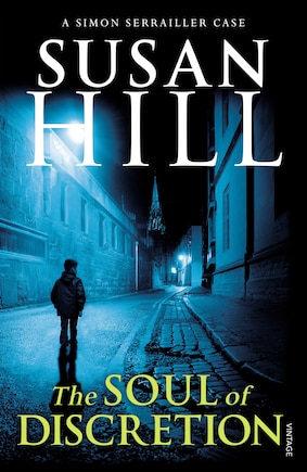 The Soul Of Discretion: Simon Serrailler Book 8