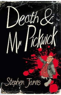 Death And Mr Pickwick: A Novel