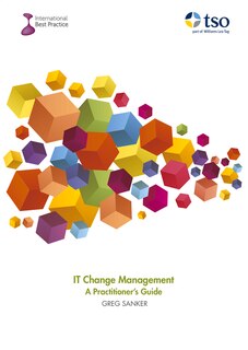 Front cover_IT Change Management - A Practitioner's Guide