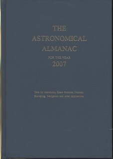Front cover_Astronomical Almanac for the Year 2007 and Its Companion, the Astronomical Almanac Online