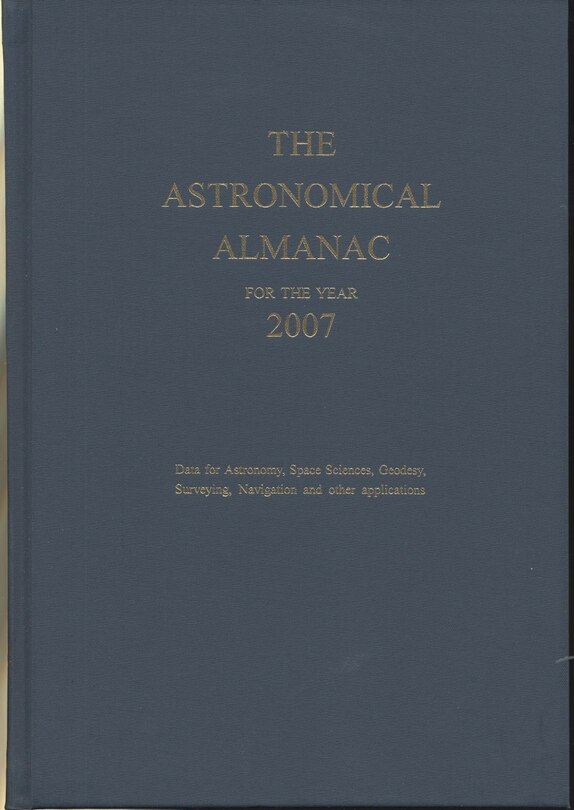 Front cover_Astronomical Almanac for the Year 2007 and Its Companion, the Astronomical Almanac Online