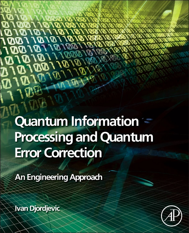 Front cover_Quantum Information Processing And Quantum Error Correction
