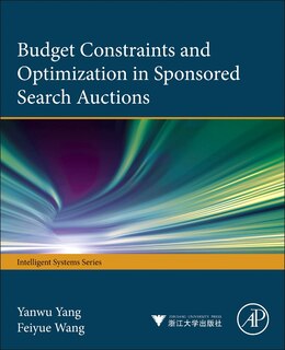 Front cover_Budget Constraints And Optimization In Sponsored Search Auctions