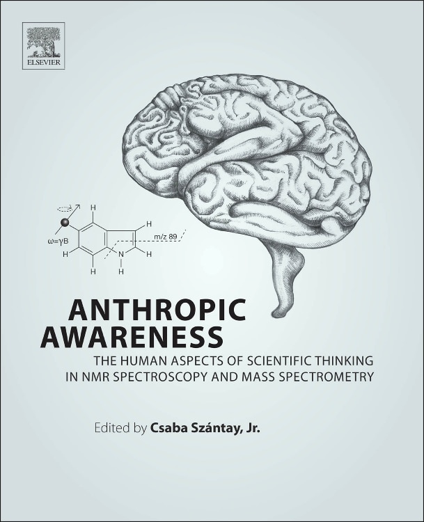Anthropic Awareness: The Human Aspects Of Scientific Thinking In Nmr Spectroscopy And Mass Spectrometry image number 0