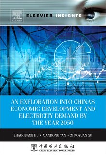 Front cover_An Exploration Into China's Economic Development And Electricity Demand By The Year 2050