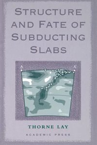 Front cover_Structure And Fate Of Subducting Slabs