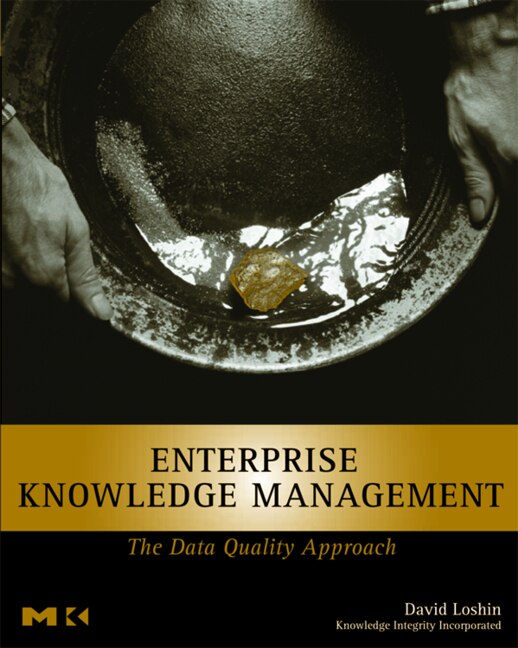 Enterprise Knowledge Management: The Data Quality Approach