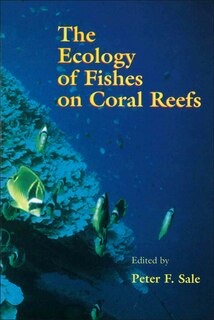 Couverture_The Ecology Of Fishes On Coral Reefs