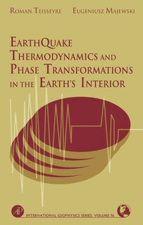 Front cover_Earthquake Thermodynamics and Phase Transformation in the Earth's Interior