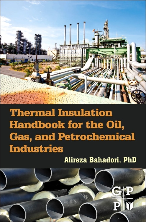 Thermal Insulation Handbook For The Oil, Gas, And Petrochemical Industries