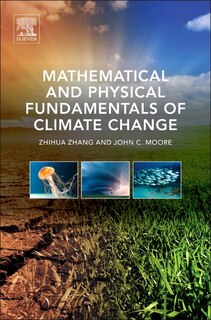 Front cover_Mathematical And Physical Fundamentals Of Climate Change