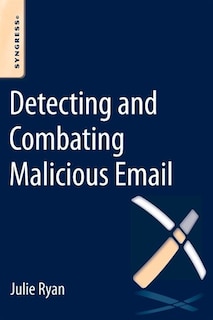 Front cover_Detecting And Combating Malicious Email