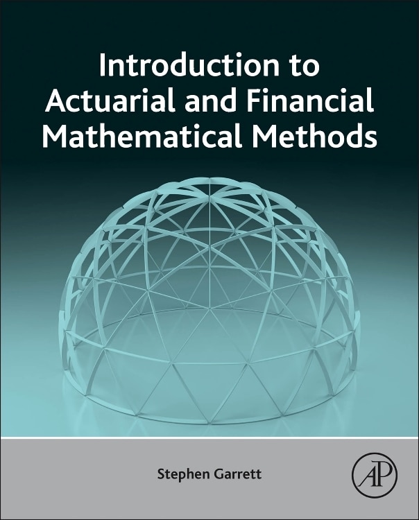Front cover_Introduction To Actuarial And Financial Mathematical Methods